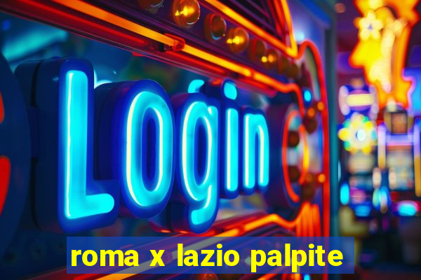 roma x lazio palpite