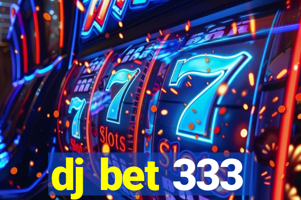 dj bet 333