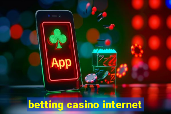 betting casino internet