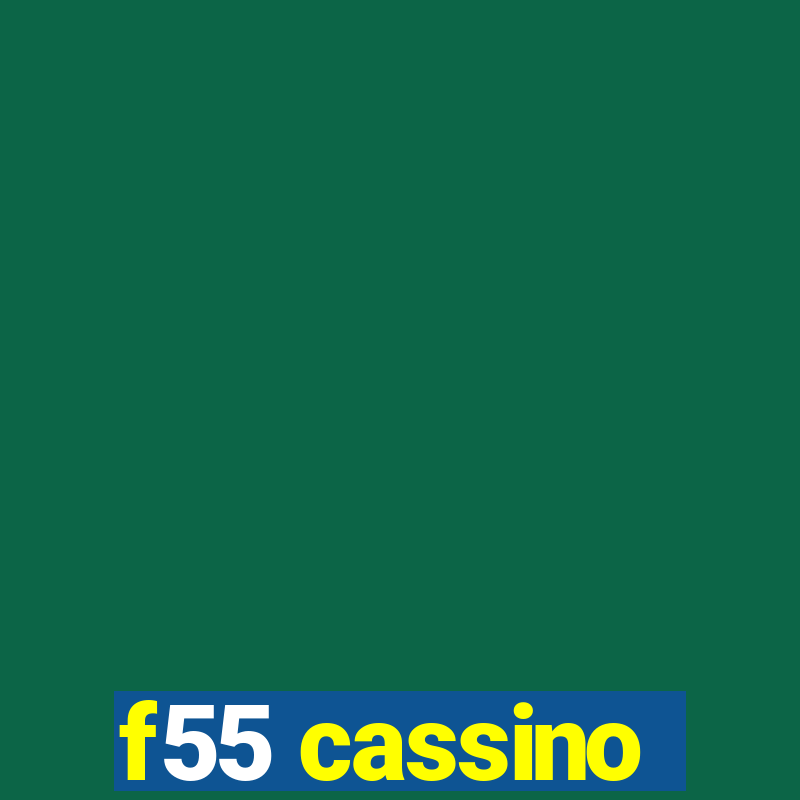 f55 cassino