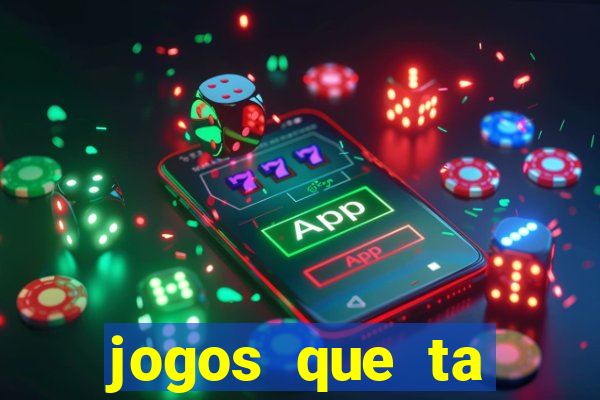 jogos que ta pagando agora