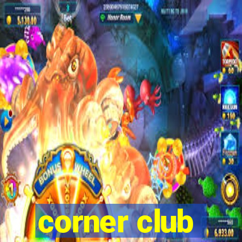 corner club