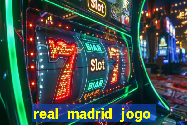 real madrid jogo ao vivo