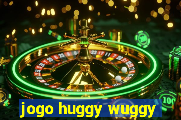 jogo huggy wuggy