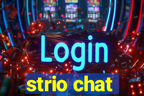 strio chat