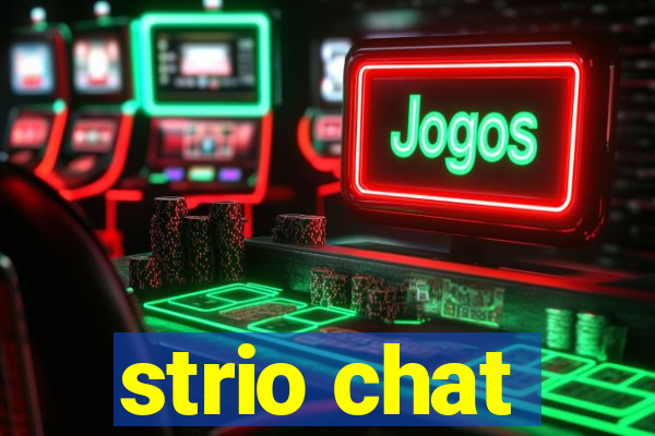 strio chat