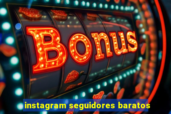 instagram seguidores baratos