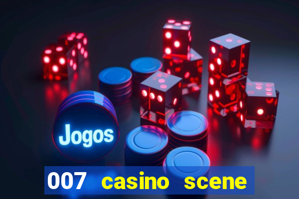 007 casino scene peirce brosnan