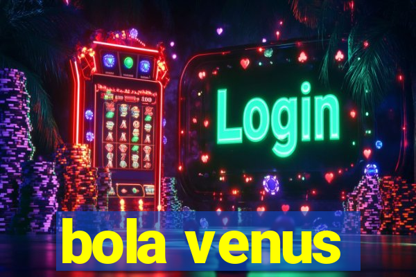 bola venus