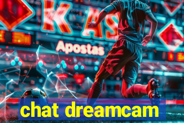 chat dreamcam