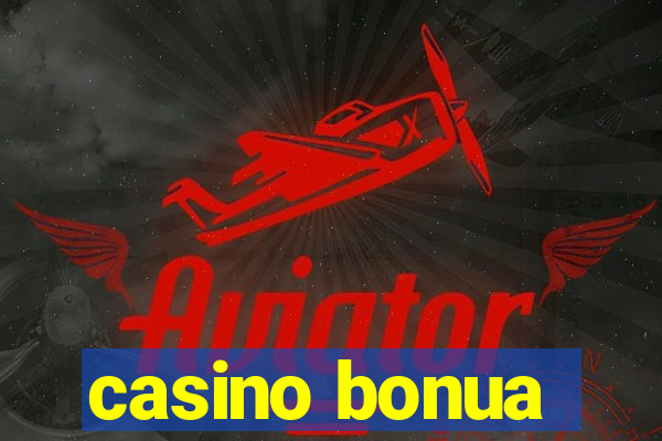 casino bonua