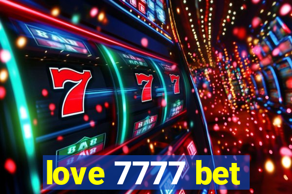 love 7777 bet