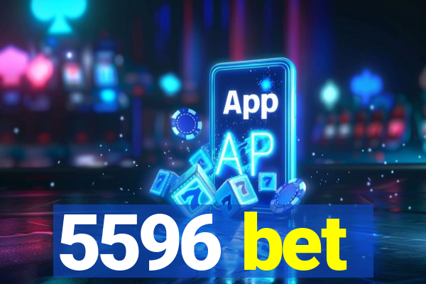 5596 bet