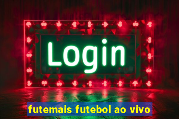 futemais futebol ao vivo