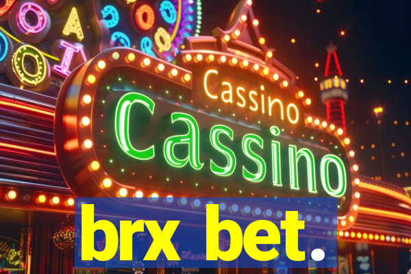 brx bet.