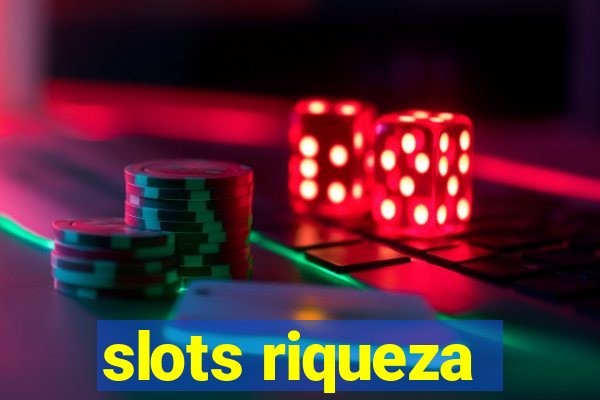 slots riqueza