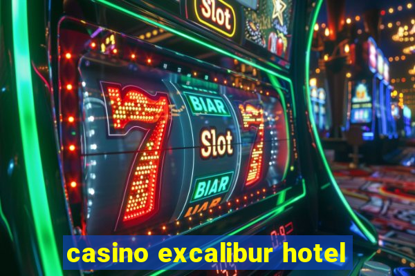 casino excalibur hotel