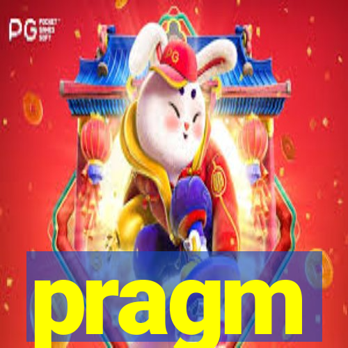 pragm