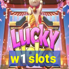 w1 slots