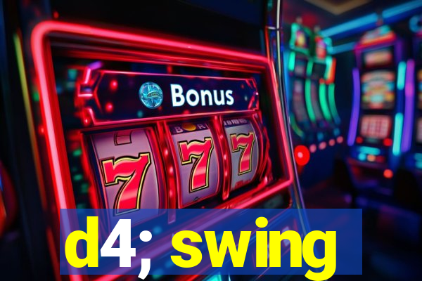 d4; swing