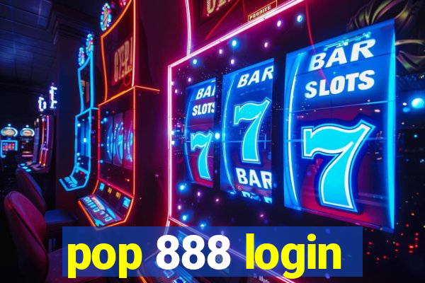 pop 888 login