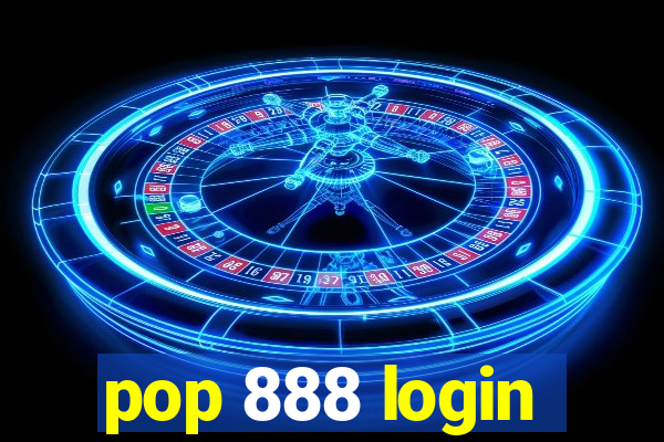 pop 888 login