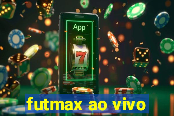 futmax ao vivo