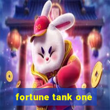 fortune tank one