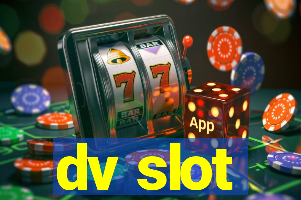 dv slot