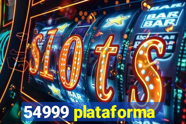 54999 plataforma