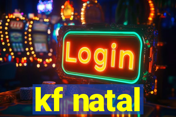 kf natal