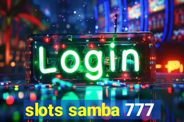 slots samba 777