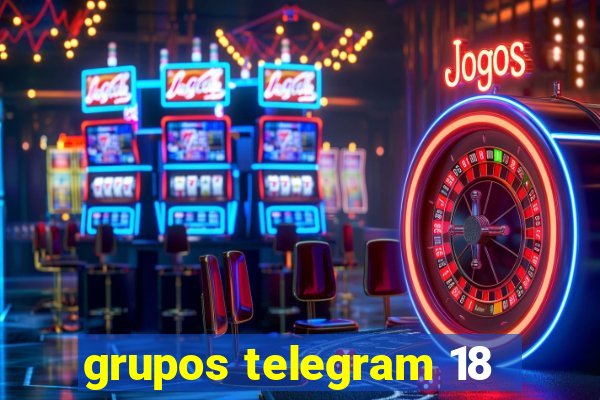 grupos telegram 18