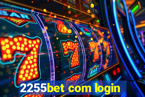 2255bet com login