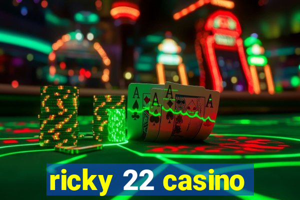 ricky 22 casino