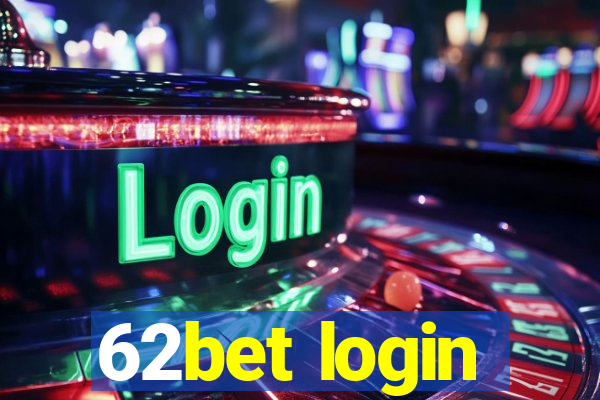 62bet login