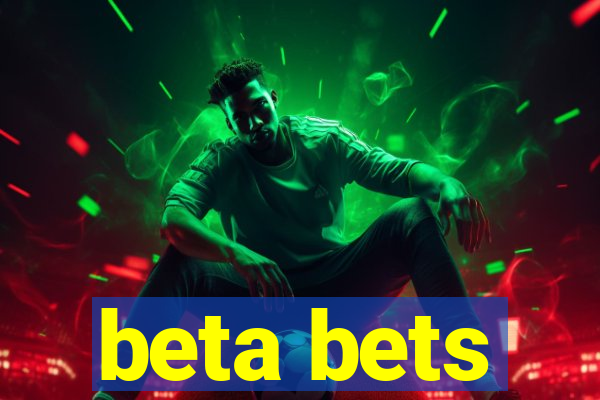 beta bets