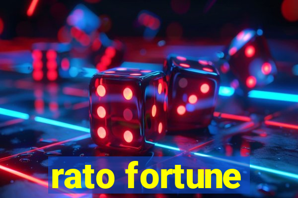 rato fortune