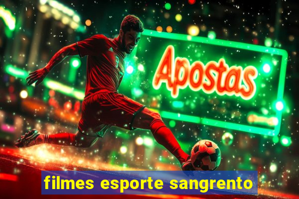 filmes esporte sangrento