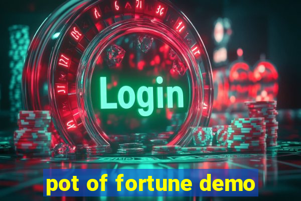 pot of fortune demo