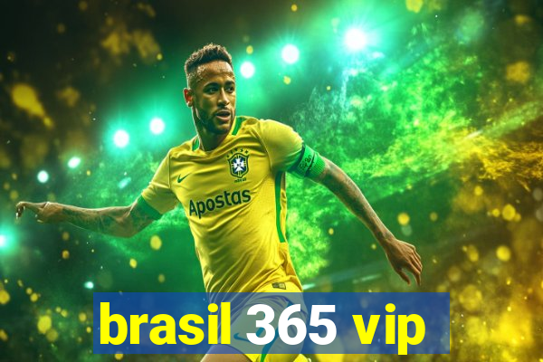 brasil 365 vip