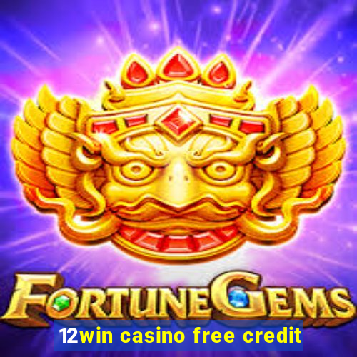 12win casino free credit