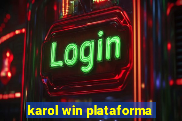 karol win plataforma