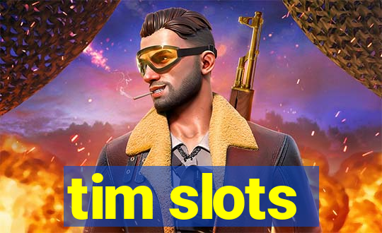 tim slots