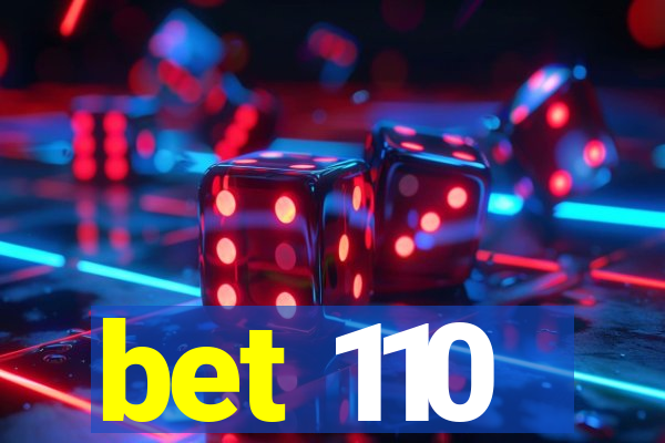 bet 110