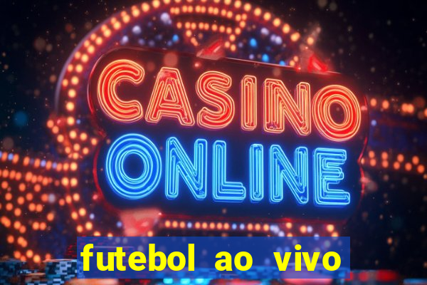 futebol ao vivo futemax app