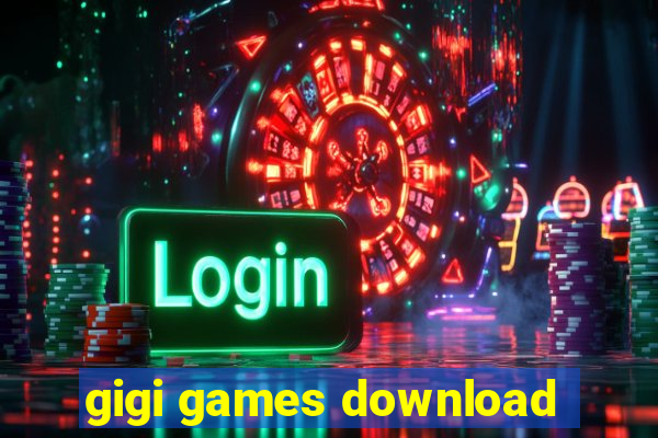 gigi games download