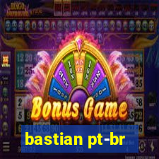 bastian pt-br