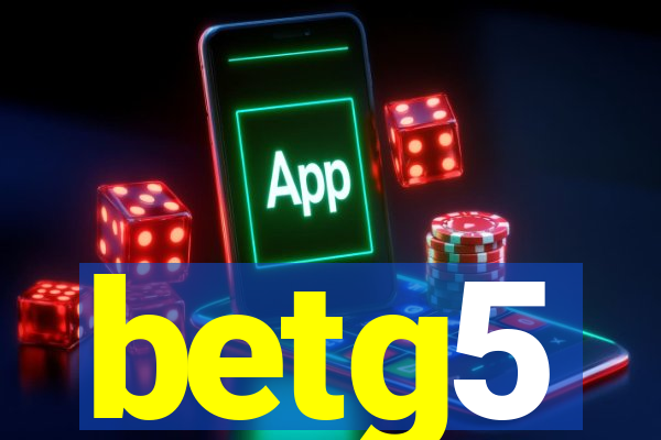 betg5