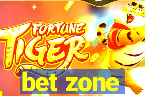 bet zone